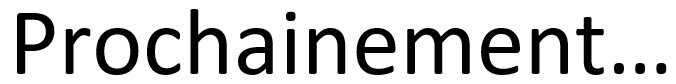 Prochainement